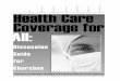 Health Care Coverage for All - Episcopal ChurchHealth Care Coverage for All: Discussion Guide for Churches, Session 1, p. 2 * FINAL VERSION - Concurred Resolution: D048 Title: Adoption