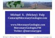 Michael S. (Mickey) Fulp - Geologist · 2016-03-20 · Michael S. (Mickey) Fulp, M.Sc., C.P.G. Disclaimer I am not a certified financial analyst, broker, or professional qualified