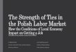 The Strength of Ties in the Polish Labor Marketmikolajpawlak.bio.uw.edu.pl/wp-content/uploads/... · job in the last 5 years. “the strength of a tie is a (probably linear) combination