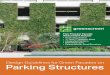 Design Guidelines for Green Facades on Parking Structures · Vertical parking structure design places an emphasis on the integration of functional, efficient, attractive and cost-effective