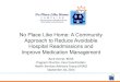 No Place Like Home: A Community Approach to Reduce ... · No Place Like Home: A Community Approach to Reduce Avoidable Hospital Readmissions and Improve Medication Management Barb%Averyt,%BSHA%