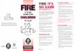 FIRE FIRE IT’S YOUNGER CHILDREN • Keep matches and lighters … › documents › Fire_No_Game_for_Children... · 2019-03-12 · under smoke. • Set a good example. Children