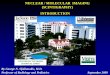 NUCLEAR / MOLECULAR IMAGING (SCINTIGRAPHY) INTRODUCTIONradiology.med.miami.edu/documents/2009INTRO_NUC_MED.pdf · NUCLEAR / MOLECULAR IMAGING (SCINTIGRAPHY) INTRODUCTION UNIVERSITY