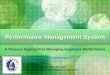 Performance Management System - Madison, WisconsinInformation from Singer & McCauley Shannon, “Learning Performance Management 2.0 From the Private Sector,” HR News , August 2015