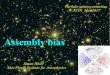 Assembly bias - MPAswhite/talk/KITP17.pdf · Assembly bias Simon White Max Planck Institute for Astrophysics The halo-galaxy connection KITP, May 2017` ... with the highest β values