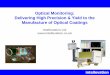 Optical Monitoring: Delivering High Precision & Yield to the Manufacture of Optical ... OMS... · 2010-02-23 · Optical Monitoring: Delivering High Precision & Yield to the Manufacture