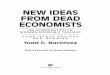 New Ideas from Dead Economists - Weeblykurdfuture.weebly.com/.../new_ideas_from_dead_economists.pdf · 2019-08-01 · NEW IDEAS FROM DEAD ECONOMISTS TODD G. BUCHHOLZ is an internationally