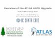 Overview of the ATLAS HGTD Upgrade · 12/01/18 NorCalHEP-EX Y.Zhao 3 / 14 ATLAS will undergo an upgrade (Phase-II upgrade) to mitigate the pile-up. Adding new layer of silicon detector