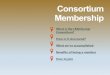 Consortium Membership - Amazon Web Services€¦ · focused, customizable, affordable, and fully controlled by consortium members. What is the LMInformer Consortium? Our History In