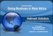 Business Growth: Doing Business in West Africahallmarksolicitors.co.uk/.../Doing-Business-in-West... · Doing Business in West Africa – Inward Mission It is the first of its kind
