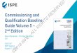 Commissioning and Qualification Baseline Guide Volume 5 – … an... · 2019-08-22 · Commissioning and Qualification Baseline Guide Volume 5 ... • Differentiates engineering