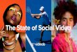The State of Social Video - Amazon S3are Snapchat, Instagram, and Facebook. 13 State of Social Video When you pick up your smartphone or tablet after some time of not using it, aside