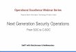 Next Generation Security Operations · Next Generation Security Operations From SOC to C-SOC Reserve Bank Information Technology Private Limited Operational Excellence Webinar Series
