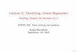 Lecture 5: Clustering, Linear Regression · Lecture 5: Clustering, Linear Regression Reading: Chapter 10, Sections 3.1-2 STATS 202: Data mining and analysis Sergio Bacallado September