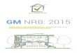 GM NRB: 2015 - Building and Construction Authority · 2019-11-01 · 4D, 5D & 6D BIM (Advanced Green Efforts) 1.1c Environmental Credentials of Project Team 1.1d User Engagement 1