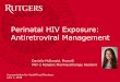 Perinatal HIV Exposure: Antiretroviral Managementeducation.healthtrustpg.com/.../2018/04/...HIV.pdf · Population HIV-1 –infected women in the French Perinatal Cohort (Jan. 1997