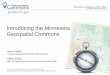 Introducing the Minnesota Geospatial Commonsscmngis.weebly.com/uploads/9/8/2/6/98261334/minnesota_geospati… · MN.IT @ Department of Agriculture & Board of Animal Health Introducing