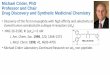 Michael Crider, PhD Professor and Chair Drug Discovery and … Pharm Sci Faculty Research.pdf · Drug Discovery and Synthetic Medicinal Chemistry •Discovery of the first non-peptide