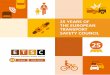 25 YEARS OF THE EUROPEAN TRANSPORT SAFETY COUNCIL · 2019-02-25 · 4 | 25 Years of the European Transport Safety Council Policymakers, as well as carmakers, are becoming so obsessed