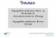 Application for a PAALS Assistance Dog Application Fee $50€¦ · A PAALS assistance dog is specially trained for a person with a disability. PAALS trains 5 types of assistance dogs