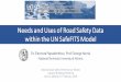 Needs and Uses of Road Safety Data within the UN SafeFITS ... · •Provide more complete picture of the road safety level ... 2010 1.258 1.281 1.430 23 1,14 2011 1.141 1.092 1.339