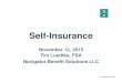 Self-Insurance - 20151112.ppt - 20151112.pdf · Sizeable Increase in Risk Pool-ers Offering Only FI Coverage-ees Enrolled in FI Coverage Firm Size # (000s) % # (000s) % 1-49 1,592