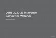 OEBB 2020-21 Insurance Committee Webinar...PowerPoint Presentation Author: Erica Hedberg Created Date: 5/12/2020 11:33:44 AM 