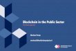 Blockchain in the Public Sector - North Sea Region€¦ · Blockchain in the Public Sector The Dutch approach Marloes Pomp ... blockchain innovators / startups A clear vision that