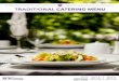 TRADITIONALTRADITIONS CATERING MENU€¦ · TRADITIONALTRADITIONS CATERING MENU 2015 SILVER AWARD 2016 GOLD AWARD. ... Our talented chefs are up to date on the trends in dining 