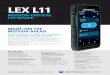LEX L11 · 2019-04-29 · LEX L11 MISSION-CRITICAL LTE DEVICE MADE FOR THE MISSION AHEAD WHEN HARDWARE, SOFTWARE, AND ACCESSORIES WORK SEAMLESSLY TOGETHER, THE RESULT IS A DEVICE