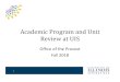 Academic Program and Unit Review at UIS · 2018-11-15 · Academic Program and Unit Review at UIS Office of the Provost Fall 2018 1. Eight‐Year Program Review Process Department