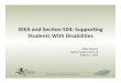 IDEA and Sec,on 504: Suppor,ng Students With Disabilies · IDEA and Sec,on 504: Suppor,ng Students With Disabilies Abby Bowers Capital Region ESD 113 August 1, 2016 1 Introduc,ons