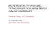 INCREMENTALITY IN MODEL TRANSFORMATION WITH TRIPLE … - BANFF.pdf · INCREMENTALITY IN MODEL TRANSFORMATION WITH TRIPLE GRAPH GRAMMARS Fernando Orejas, UPC (Barcelona) In cooperation