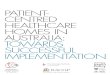 PATIENT- CENTRED HEALTHCARE HOMES IN AUSTRALIA: … · chronic and complex conditions, higher expectations by consumers, and an ageing health workforce. There is an increasing recogn