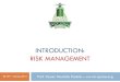 INTRODUCTION: RISK MANAGEMENT · PDF file

INTRODUCTION: RISK MANAGEMENT EE 497 – Spring 2015 Prof. Yasser Mostafa Kadah –