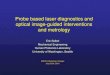 Probe based laser diagnostics and optical image-guided ... · Probe based laser diagnostics and optical image-guided interventions and metrology Eric Seibel Mechanical Engineering