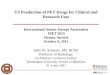 US Production of PET Drugs for Clinical and Research Uses · 2016-08-09 · US Production of PET Drugs for Clinical and Research Uses International Atomic Energy Association . IPET