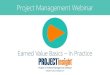 Project Management Webinar - Project Insightdownloads.projectinsight.net/training/pmi-project... · Develop project charter 5 $100 10% Yes $100 Develop landscaping plan and schedule
