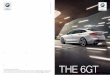 BMW 6GT Brochure - BMW India · BMWC . eonv nei edDr t c So connected, you’re free. 1Apps available on Apple CarPlay® is dependent on country specifi c offer by Apple. 2 The compatibility
