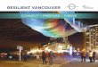 RESILIENT VANCOUVER - 100 Resilient Cities Resilient Vancouver serves as a building block for our forthcoming