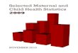 Selected Maternal and Child Health Statistics · Selected Maternal and Child Health Statistics . ALABAMA 2009. A Special Supplement to the Alabama Vital Statistics 2009. This publication