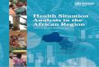 Health Situation Analysis in the African Region · 2012-09-27 · AFRO Library Cataloguing-in-Publication Data Atlas of Health Statistics of the African Region 2011 1. Health Systems