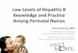 Low Levels of Hepatitis B Knowledge and Practice Among …€¦ · N=481 Pre-seminar Post-seminar 1. Hepatitis B can lead to which of the following health outcomes? 90% 95% 2. About