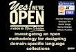Alannah Fitzgerald Shaoqun Wu Martin Barge Saima Sherazi ...Investigating an open methodology for designing domain-specific language collections Alannah Fitzgerald Shaoqun Wu Martin