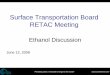 Surface Transportation Board RETAC Meeting · 2009-10-15 · Surface Transportation Board RETAC Meeting Ethanol Discussion June 12, 2008 ... 845 870 900 950 1100 1200 1350 1400 1100