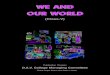 WE AND OUR WORLD - davblb.ac.indavblb.ac.in/File/119/we and our world5.pdf · way of teaching values like respect for our elders, caring and sharing, helping others and passing the