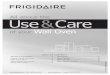 All about the Use & Care - Frigidairemanuals.frigidaire.com/prodinfo_pdf/Lassomption/... · 2013-02-01 · All about the Use & Care of your Wall Oven 318205313 (April 2011) Rev. B