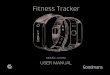 Fitness Tracker · 2020-02-07 · 1 Welcome 2 Your Fitness Tracker 2.1 In The Box Thank you for choosing this Goodmans product. We have been making electrical products for the British