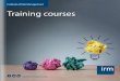 Institute of Risk Management Training courses> Risk assessment. > Risk action. > Monitoring, communication and reporting. 6 Who should take this course > Anyone who needs to understand