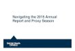 Navigating the 2015 Annual Report and Proxy Season Proxy...Navigating the 2015 Annual Report and Proxy Season. 2015 Overview Doug Wright 2. 2014 Buzz Words Boardroom Diversity Thirty